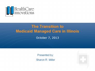 The Transition to Medicaid Managed Care in Illinois