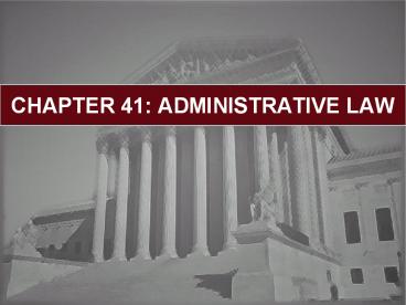 CHAPTER 41: ADMINISTRATIVE LAW