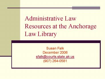 Administrative Law Resources at the Anchorage Law Library