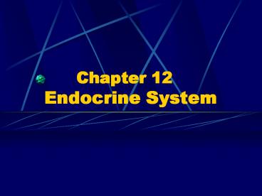 Chapter 12  Endocrine System