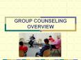 GROUP COUNSELING OVERVIEW PowerPoint PPT Presentation