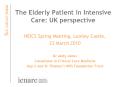The Elderly Patient in Intensive Care: UK perspective PowerPoint PPT Presentation