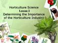 Horticulture Science Lesson 2 Determining the Importance of the Horticulture Industry PowerPoint PPT Presentation