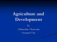 Agriculture and Development PowerPoint PPT Presentation