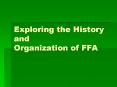 Exploring the History and Organization of FFA PowerPoint PPT Presentation