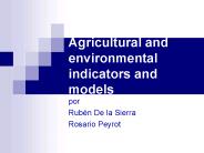 Agricultural and environmental indicators and models