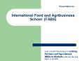 International Food and Agribusiness School (FABS) PowerPoint PPT Presentation