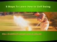 5 Steps To Learn How To Golf Swing