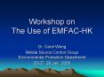 Workshop on The Use of EMFAC-HK PowerPoint PPT Presentation