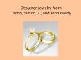 Designer Jewelry from Tacori, Simon G. and John Hardy PowerPoint PPT Presentation