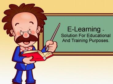 E-learning -solution for educational and training purposes