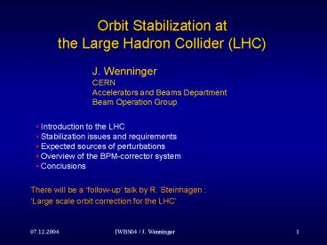 Orbit Stabilization at the Large Hadron Collider (LHC)