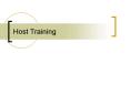 Host Training PowerPoint PPT Presentation