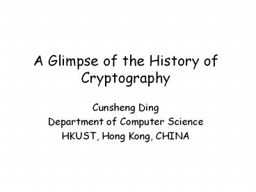 A Glimpse of the History of Cryptography