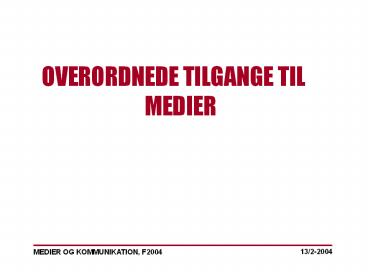 MEDIER OG KOMMUNIKATION, F2004
