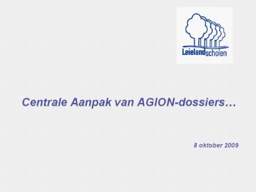 Centrale Aanpak van AGION-dossiers
