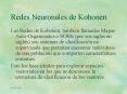Redes Neuronales de Kohonen PowerPoint PPT Presentation
