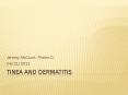 Tinea and Dermatitis PowerPoint PPT Presentation