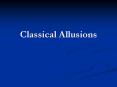 Classical Allusions PowerPoint PPT Presentation