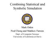 Combining Statistical and Symbolic Simulation