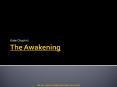 The Awakening PowerPoint PPT Presentation