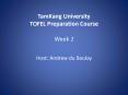 TamKang University TOFEL Preparation Course Week 2 PowerPoint PPT Presentation