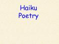 Haiku Poetry PowerPoint PPT Presentation