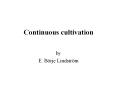 Continuous cultivation PowerPoint PPT Presentation