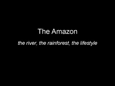The Amazon