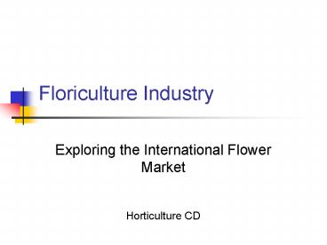 Floriculture Industry