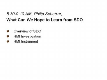 8:30-9:10 AM: Philip Scherrer,