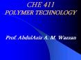 CHE 411 POLYMER TECHNOLOGY PowerPoint PPT Presentation