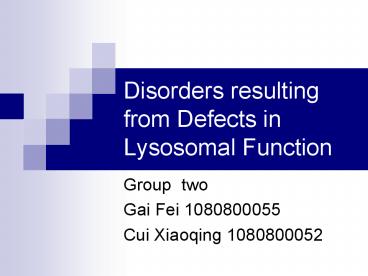 Disorders resulting from Defects in Lysosomal Function