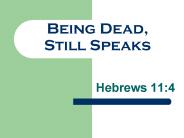 Being Dead, Still Speaks