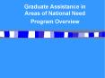 Graduate Assistance in Areas of National Need Program Overview [picture of students in caps and gowns] PowerPoint PPT Presentation