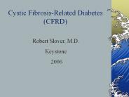 Cystic Fibrosis-Related Diabetes (CFRD)