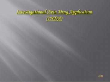 Investigational New Drug Application (INDA)