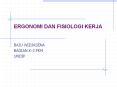 ERGONOMI DAN FISIOLOGI KERJA PowerPoint PPT Presentation