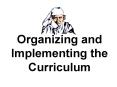 Organizing and Implementing the Curriculum PowerPoint PPT Presentation