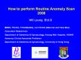 How to perform Routine Anomaly Scan 2008 PowerPoint PPT Presentation
