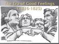 The Era of Good Feelings (1816-1825) PowerPoint PPT Presentation