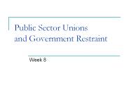 Public Sector Unions and Government Restraint