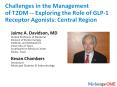 Challenges in the Management of T2DM -- Exploring the Role of GLP-1 Receptor Agonists: Central Region PowerPoint PPT Presentation