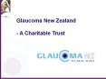 Glaucoma New Zealand - A Charitable Trust PowerPoint PPT Presentation
