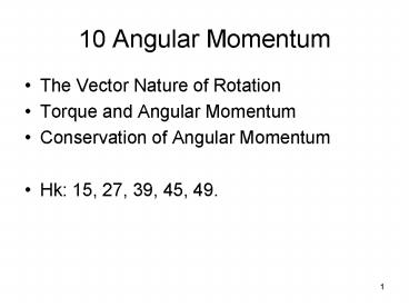 10 Angular Momentum