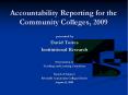 Accountability Reporting for the Community Colleges, 2009 PowerPoint PPT Presentation
