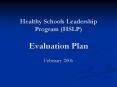 Healthy Schools Leadership Program (HSLP) Evaluation Plan PowerPoint PPT Presentation