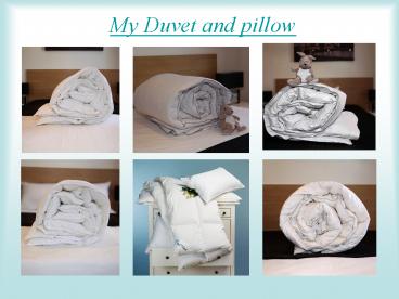 duvets and pillows