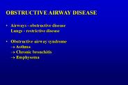 OBSTRUCTIVE AIRWAY DISEASE