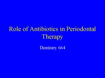 Role of Antibiotics in Periodontal Therapy